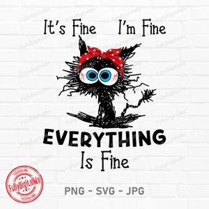 大丈夫、大丈夫、すべて大丈夫 SVG Png、大丈夫猫、大丈夫猫、すべて大丈夫黒猫、黒猫SVG、デジタルダウンロード