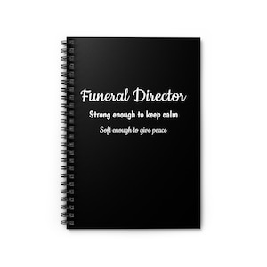 Funeral Director Strong enough and Soft enough notebook