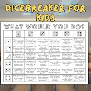 What would you do? Question prompts for kids, Icebreaker Activity for kids, teacher resource, get to know you, dicebreaker game for school