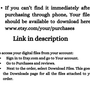 May include: Text on a white background explaining how to download digital files purchased on Etsy.com. The text includes the website address www.etsy.com/your/purchases and the phrase "Link in description".
