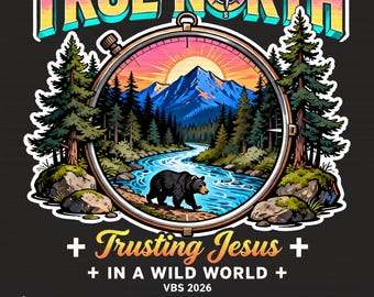 True North VBS 2026 PNG, Vertrauen auf Jesus in einer wilden Welt Digitaler Download, Bergbär Christian Kids Sublimations-Shirt Design