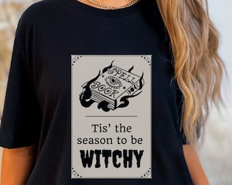 Tis the Season to be Witchy Shirt, Halloween Halloween Shirt, Fall T-shirt, Spooky Season Tee Shirt, Womens Fall Graphic Tee