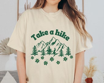 Take A Hike Tshirt, Nature Outdoors Lover Shirt, Granola Girl Oversized Comfy Tee, Cottagecore shirt for her, Cozy Cabin Apparel teeshirt