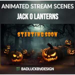 May include: Animated stream scene with Jack O' Lanterns in a dark forest. The image shows several glowing carved pumpkins with scary faces, and the text "STARTING SOON" in orange. The BadLuckByDesign logo is at the bottom.