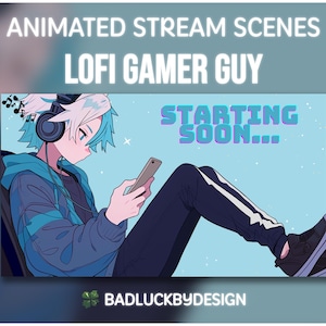 LoFi Gamer Guy Animated Stream Scenes Pack | Blue E-Boy Anime Twitch Screens, Starting Soon, Be Right Back, Chatting, Offline, Ending Soon