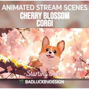 Corgi Cherry Blossom Puppy Animated Stream Scenes | Cute Floral Twitch Screens Pack | Starting/Ending Soon, BRB, Just Chatting, Offline