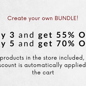 May include: Text on a white background that reads "Create your own BUNDLE! Buy 3 and get 55% OFF Buy 5 and get 70% OFF All products in the store included, the discount is automatically applied in the cart"