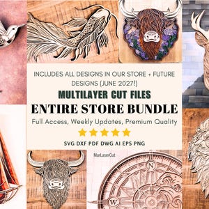 May include: A collection of laser-cut multilayer designs, including a hummingbird, koi fish, Highland cow, deer, sailboat, lion, and compass. The image also includes the text "ENTIRE STORE BUNDLE" and file type information.