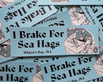 I Break for Sea Hags Souvenir Bumper Sticker