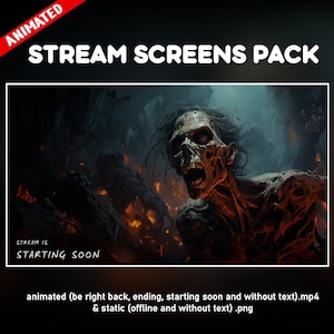 May include: Animated stream screens pack featuring a zombie in a fiery background. The text "STREAM IS STARTING SOON" is displayed on the screen. The pack includes animated and static screens.