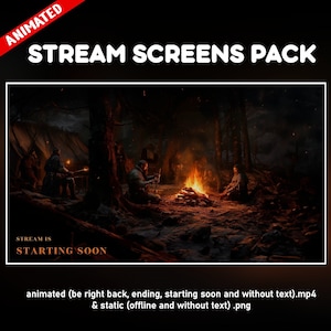 May include: Animated stream screen pack featuring a campfire scene in a dark forest. The text "STREAM IS STARTING SOON" is displayed on the screen. The pack includes animated and static screens.