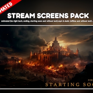 May include: Animated stream screen pack featuring a burning castle with a dark sky and the text "STREAM IS STARTING SOON".