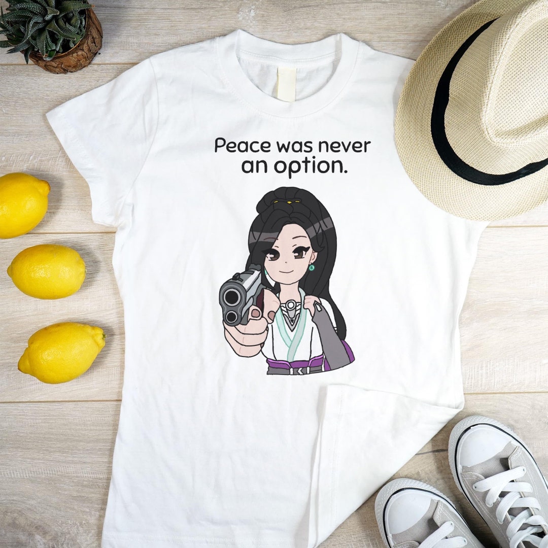 Sage Valorant Peace Was Never an Option T-shirt Valorant Sage Funny T ...