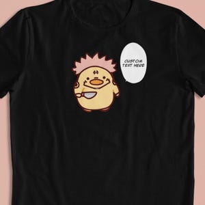 Sukuna Duck Chibi: CUSTOM text –  Jujutsu Kaisen T-Shirt / Hoodie / Sweater | Cute Anime Streetwear | Gift for Him/Her