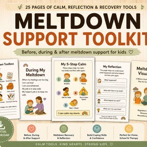 May include: A digital download titled "MELTDOWN SUPPORT TOOLKIT" with 25 pages of calm, reflection, and recovery tools for kids. The toolkit includes guides for before, during, and after meltdowns, with visual aids and coping strategies. The color palette is soft and inviting.