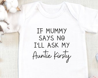 PERSONALISED If Mummy Says No I'll Ask Vest bodysuit, baby gift, baby baby grow, baby body suit, personalised baby gift, custom name Funny
