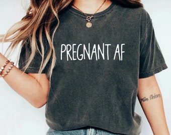 Pregnant AF Shirt for Women Maternity Shirt Pregnancy Announcement Shirt Mom Shirt Preggers Top Funny Pregnancy Motherhood OK