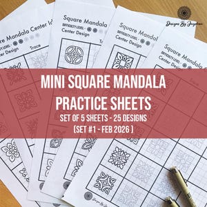 May include: A stack of white Mini Square Mandala practice sheets with various center designs. The sheets are labeled with difficulty levels and include the text "Trace." The set includes 25 designs across 5 sheets, labeled "Set #1 - Feb 2026."