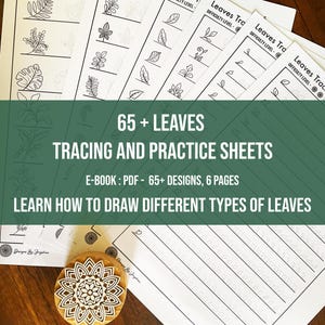 May include: A collection of six white paper sheets featuring black line drawings for tracing leaves, titled Leaves Tracing, with the text 65+ LEAVES TRACING AND PRACTICE SHEETS, E-BOOK: PDF - 65+ DESIGNS, 6 PAGES, LEARN HOW TO DRAW DIFFERENT TYPES OF LEAVES.
