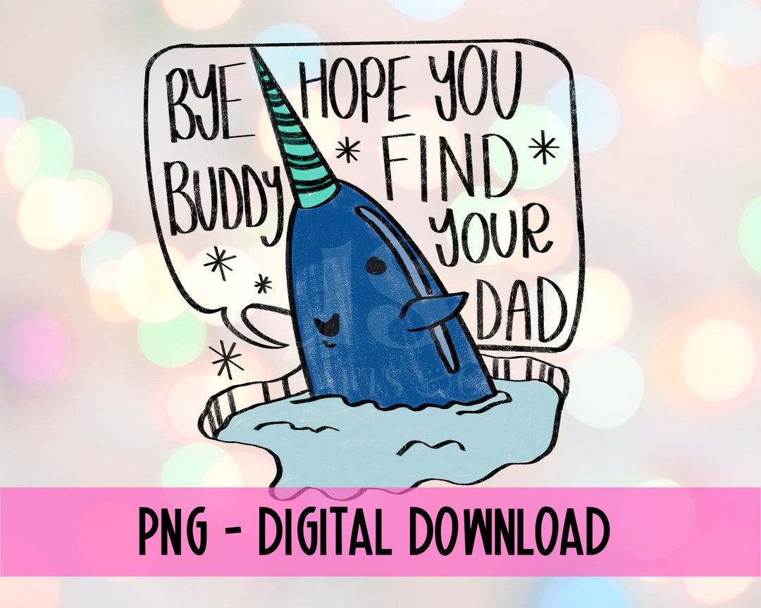 Hand Drawn Elf Christmas Movie Png, Narwhal PNG, Bye Buddy Png, Hope ...