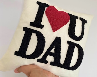 Embroidery I Love You Dad Pillow, Anniversary Gift, Home Decor, Custom Throw Pillow, Punch Needle Pillow,Gift For Dad,Father's Day Gift Idea