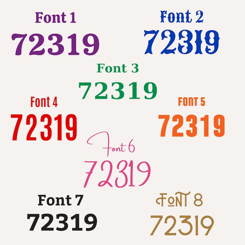 May include: An image showcasing the number "72319" in eight different fonts and colors. The fonts include a purple, blue, green, red, orange, pink, black, and gold. Each font is labeled with the text "Font" and a number.