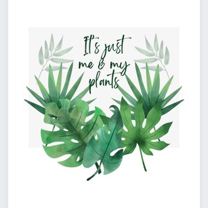 Just me & my plants printable wall art