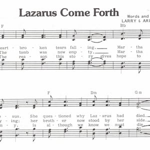 Pode incluir: Uma folha de música com o título "Lazarus Come Forth" de Larry & Arlie Petree. A letra está escrita em notação musical com as palavras "Heart broken tears fall ing, Mar tha found" e "Je sus. She questioned why Lazarus had died. cry ing: her broth er now stood by her side.. man y. is al though we know we must die" visíveis.