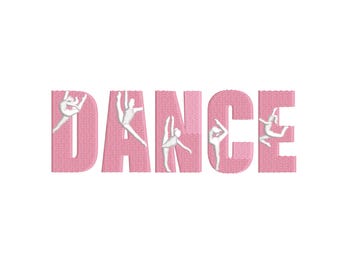 Dance Lettering Embroidery Design, Ballet Dancer Ballerina Machine Embroidery File, 4 sizes, Instant Download