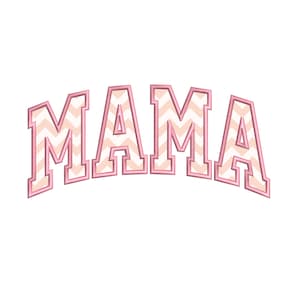 May include: Pink and white chevron patterned word "MAMA" with a pink outline.