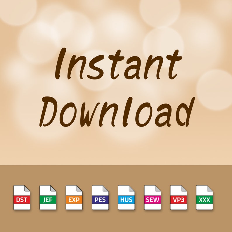 May include: Instant download digital embroidery file in various formats: DST, JEF, EXP, PES, HUS, SEW, VP3, XXX.  The file is available for immediate download.