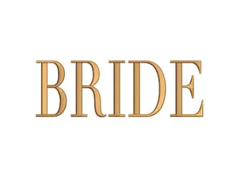 Bride Embroidery Design, Tall Serif Wedding Embroidery, File, 8 Sizes, Instant Download
