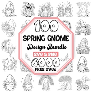 May include: A collection of black and white gnome designs, with the text "100 SPRING GNOME Design Bundle SVG & PNG 6000 FREE SVGs" in a pink and white octagon. The gnomes are depicted in various poses and settings, including with flowers and on swings.