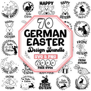 May include: A set of 70 German Easter designs in black and white. The designs feature bunnies, eggs, flowers, and the text "Frohe Ostern" which means "Happy Easter" in German. The designs are available in SVG and PNG formats.