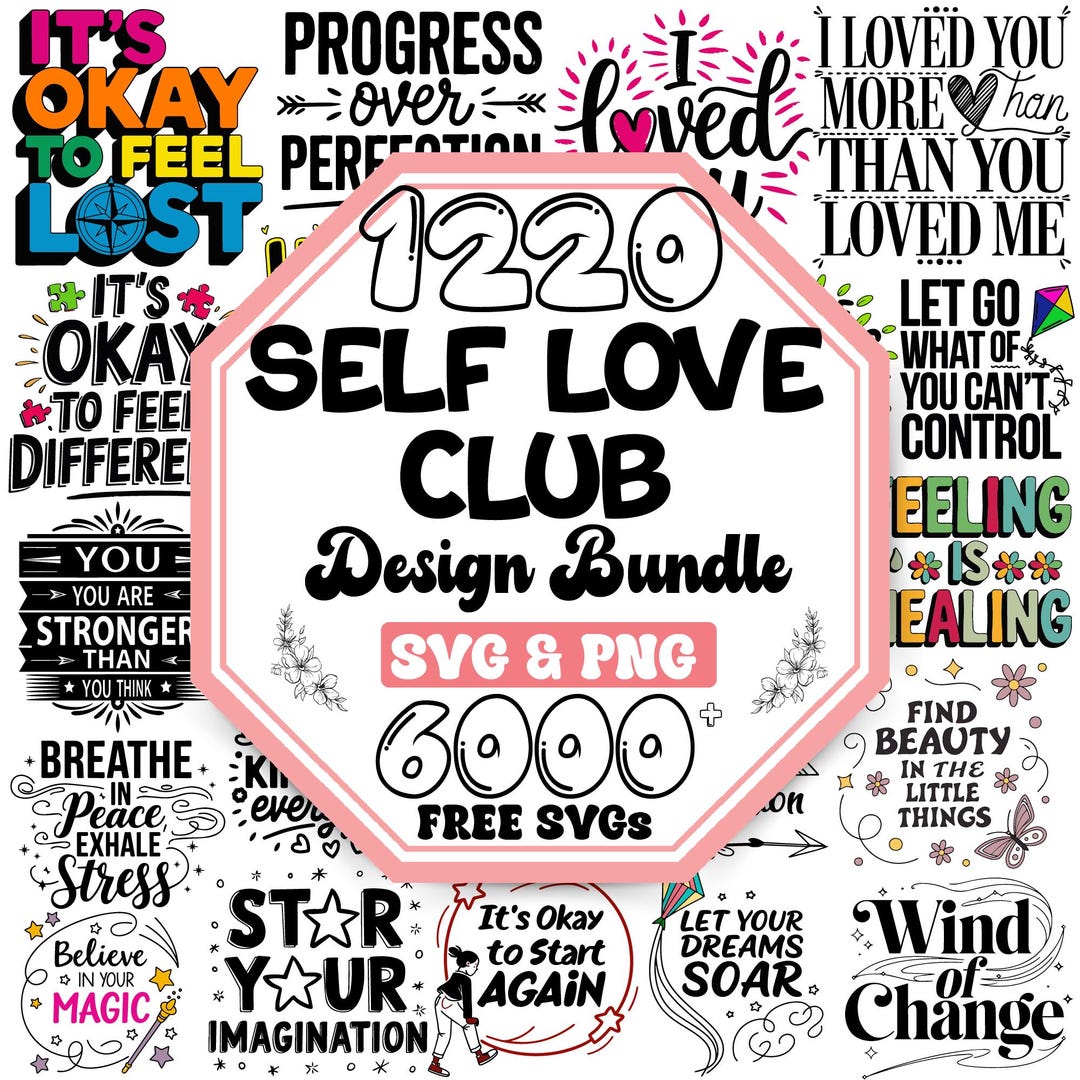Self Love SVG Bundle: Mental Health Awareness, Positive Life Quotes ...
