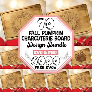 May include: A collection of seven wooden charcuterie boards with engraved pumpkin designs. The boards are rectangular with rounded corners. A central sign reads "70 Fall Pumpkin Charcuterie Board Design Bundle SVG & PNG 6000 FREE SVGs."
