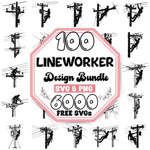 May include: A digital design bundle featuring 100 black and white silhouettes of lineworkers performing tasks on utility poles. The central graphic displays the text 100 LINEWORKER Design Bundle SVG & PNG 6000 FREE SVGS inside a pink octagon.