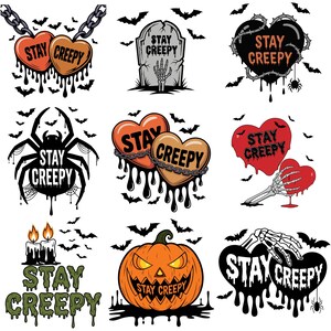 May include: A collection of Halloween-themed graphics with the phrase "Stay Creepy." Designs include hearts, a tombstone, a spider, a pumpkin, and a skeleton hand. Each graphic has a dripping effect and is surrounded by bats.