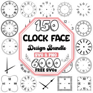 May include: A digital graphic featuring a central pink octagon with the text 150 CLOCK FACE Design Bundle SVG & PNG 6000 FREE SVGS, surrounded by various black and white clock face designs and clock hands on a white background.