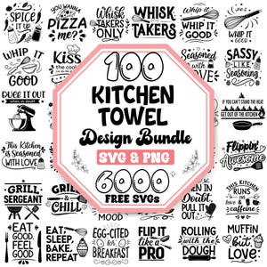 May include: A pink octagon with the text "100 Kitchen Towel Design Bundle SVG & PNG 6000+ FREE SVGS" in black text. The image is surrounded by 20 black and white kitchen towel designs with text such as "Spice it Up", "Whisk Takers Only", "Whip it Good", "Kiss the Cool", "Grill Sergeant", "Eat Good Feel Good", "Eat Sleep Bake Repeat", "Egg-Cited for Breakfast", "Flip it like a Pro", "Rolling with the Dough", "Muffin But Love", "Seasoned with Love", "Sassy Like Seasoning", "This Kitchen is Seasoned with Love", "This Kitchen Runs on Love & Caffeine", "Dueb it Out When in Doubt", "If You Can't Stand the Heat Get Out of the Kitchen", "Flippen Awesome", "When in Doubt Pull it Out", and "Mood".