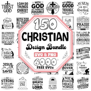 May include: A pink octagon with the text "150 Christian Design Bundle SVG & PNG 6000+ FREE SVGS" in black text. The image contains 16 different Christian-themed designs with bible verses and inspirational quotes.