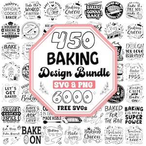 Könnte beinhalten: Ein Schwarzweiß-Grafikdesign-Paket mit 450 Backdesigns. Das Paket enthält 6.000 kostenlose SVGs. Der Text "450 Baking Design Bundle" ist in einer großen, fetten Schriftart. Die Texte "SVG & PNG" und "6000 FREE SVGS" sind ebenfalls fett gedruckt. Das Bild enthält viele verschiedene Backmotive, wie z. B. "Bake the World a Better Place", "Baking Queen", "Let's Get Baked" und "Bake On".