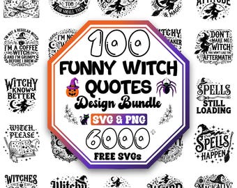 May include: A digital design bundle featuring 100 funny witch quotes with various black and white typography and illustrations of witches, brooms, and cats. The central graphic displays the text 100 FUNNY WITCH QUOTES Design Bundle SVG & PNG 6000+ FREE SVGS.