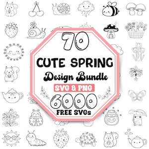 May include: A collection of black and white spring-themed illustrations, including a squirrel, cherries, a snail, a cloud, a bee, mushrooms, a strawberry, a sun, and more. The central graphic reads "70 CUTE SPRING Design Bundle SVG & PNG 6000 FREE SVGs."