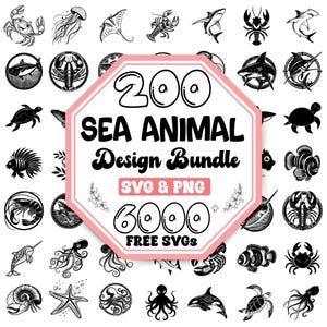 May include: A pink octagon with the text "200 Sea Animal Design Bundle SVG & PNG 6000+ FREE SVGS" in black and white. The image is surrounded by 36 black and white illustrations of sea animals, including crabs, jellyfish, fish, and seahorses.