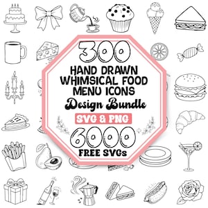 Könnte beinhalten: Schwarz-Weiß-Illustrationen verschiedener Lebensmittel, darunter Kuchen, Cupcakes, Eis und Sandwiches. Der Text lautet: "300 Hand Drawn Whimsical Food Menu Icons Design Bundle SVG & PNG 6000 Free SVGs."
