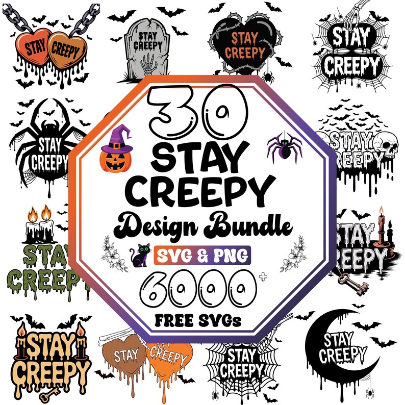 May include: A Halloween-themed design bundle with the text "Stay Creepy" in various styles. The image includes bats, spiders, pumpkins, and other spooky elements. The central design features the text "30 Stay Creepy Design Bundle" and "6000 Free SVGs".
