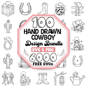 Peut inclure: Une collection numérique de 100 éléments de design de cow-boy dessinés à la main en noir et blanc. Le graphique central présente le texte 100 HAND DRAWN COWBOY Design Bundle SVG & PNG 6000 FREE SVGS entouré d'icônes de bottes, chapeaux, cactus.
