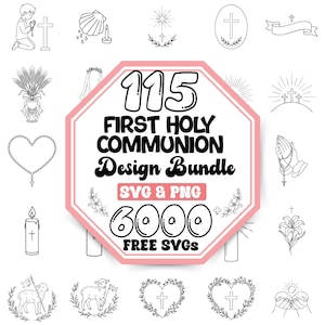 May include: A digital design bundle featuring 115 First Holy Communion graphics in SVG and PNG formats, with text reading 115 FIRST HOLY COMMUNION Design Bundle SVG & PNG 6000 FREE SVGS, surrounded by various black and white religious icons.