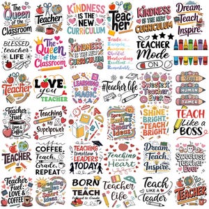 May include: A collection of colorful teacher-themed graphics with various text designs. The designs include phrases like "Teacher Life," "Kindness is the New Curriculum," and "Teach Like a Boss," along with illustrations of apples, pencils, and coffee cups.